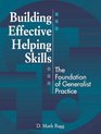 Building Effective Helping Skills The Foundation of Generalist Practice