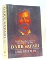 Dark Safari The Life Behind the Legend of Henry Morton Stanley