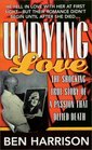 Undying Love: The True Story of a Passion That Defied Death (St. Martin's True Crime Library)