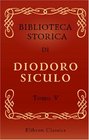 Biblioteca storica di Diodoro Siculo Volgarizzata dal cav Compagnoni Tomo 5