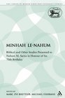 Minhah LeNahum Biblical and Other Studies Presented to Nahum M Sarna in Honour of his 70th Birthday