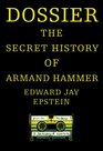 Dossier  The Secret History of Armand Hammer