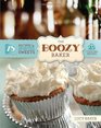 The Boozy Baker: 75 Recipes for Spirited Sweets