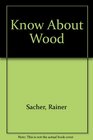 Know About Wood