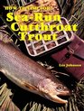 How to Fish for SeaRun Cutthroat Trout