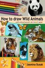 How to Draw Wild Animals with Colored Pencils on Toned Paper StepbyStep Drawing Tutorials Learn How To Draw Realistic Tigers Lion Panda Butterfly Leopard Bald Eagle Dolphin Squirrel