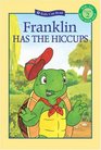 Franklin Has the Hiccups (Kids Can Read)