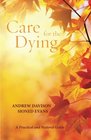 Care for the Dying A Practical and Pastoral Guide