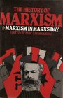The History of Marxism Marxism in Marx's Day