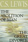 The Abolition of Man  the Great Divorce