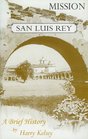 Mission San Luis Rey A Brief History