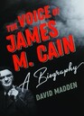 The Voice of James M Cain A Biography