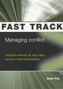 Managing Conflict Instant Access to Key Tips Tactics and Techniques