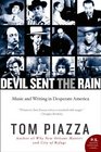Devil Sent the Rain Music and Writing in Desperate America