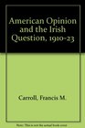 American Opinion and the Irish Question 191023