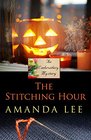 The Stitching Hour (An Embroidery Mystery)