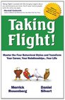 Taking Flight Master the Four Behavioral Styles and Transform Your Career Your RelationshipsYour Life