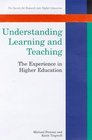 Understanding Learning and Teaching The Experience in Higher Education