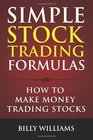 Simple Stock Trading Formulas How to Make Money Trading Stocks