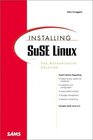 Installing SuSE LINUX The Authoritative Solution