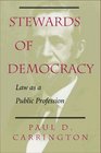 Stewards Of Democracy Law As Public Profession