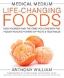 Medical Medium LifeChanging Foods Save Yourself and the Ones You Love with the Hidden Healing Powers of Fruits  Vegetables
