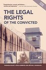 The Legal Rights of the Convicted Second Edition
