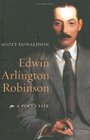 Edwin Arlington Robinson A Poet's Life