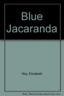 The Blue Jacaranda