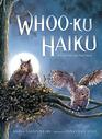 WhooKu Haiku A Great Horned Owl Story