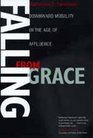 Falling from Grace Downward Mobility in the Age of Affluence