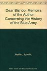 Dear Bishop Memoirs of the Author Concerning the History of the Blue Army