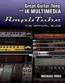 Great Guitar Tone with IK Multimedia Amplitube The Official Guide