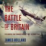 The Battle of Britain Five Months That Changed History MayOctober 1940