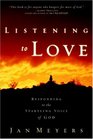 Listening to Love  Responding to the Startling Voice of God