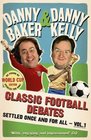 Classic Football Debates Settled Once and For All Vol 1