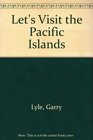 Let's Visit the Pacific Islands