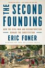 The Second Founding How the Civil War and Reconstruction Remade the Constitution