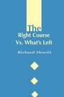 The Right Course Vs What's Left