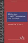 Philippians First and Second Thessalonians and Philemon
