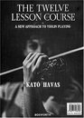 The Twelve Lesson Course A New Approach to Violin Playing