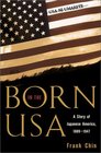Born in the USA: A Story of Japanese America, 1889-1947 : A Story of Japanese America, 1889-1947 (Pacific Formations, Global Relations in Asian and Pacific Perspectives)