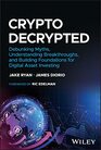 Crypto Decrypted Debunking Myths Understanding Breakthroughs and Building Foundations for Digital Asset Investing