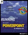 Running Microsoft PowerPoint for Windows 95 InDepth Reference and Inside Tips from the Software Experts