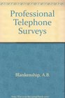 Professional Telephone Surveys