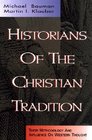 Historians of the Christian Tradition Their Methodologies and Influence on Western Thought