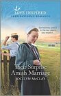 Their Surprise Amish Marriage (Love Inspired, No 1364)