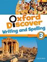 Oxford Discover 3 Writing and Spelling