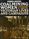 Coalmining Women  Victorian Lives and Campaigns