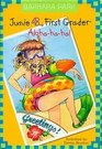 Junie B., First Grader  Aloha-ha-ha!